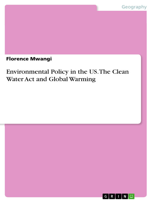 Title details for Environmental Policy in the US. the Clean Water Act and Global Warming by Florence Mwangi - Available